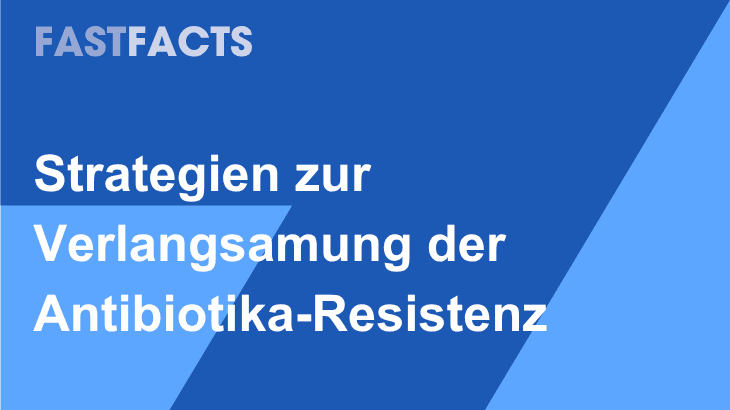 Antibiotika Resistenzen Fast Fact Sheet